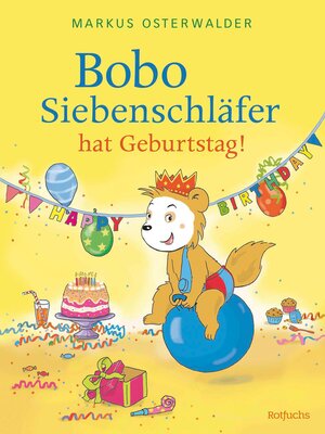 cover image of Bobo Siebenschläfer hat Geburtstag!